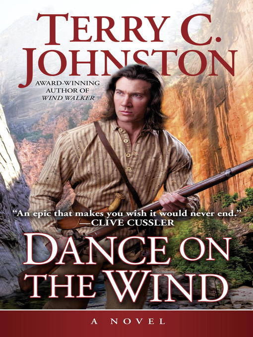 Title details for Dance on the Wind by Terry C. Johnston - Available